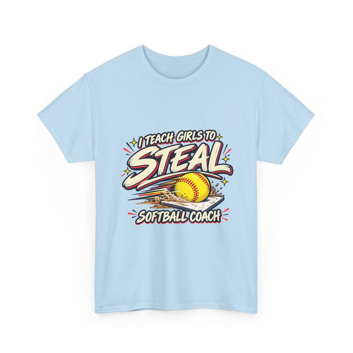 Softball Coach T-Shirt – “I Teach Girls to Steal”