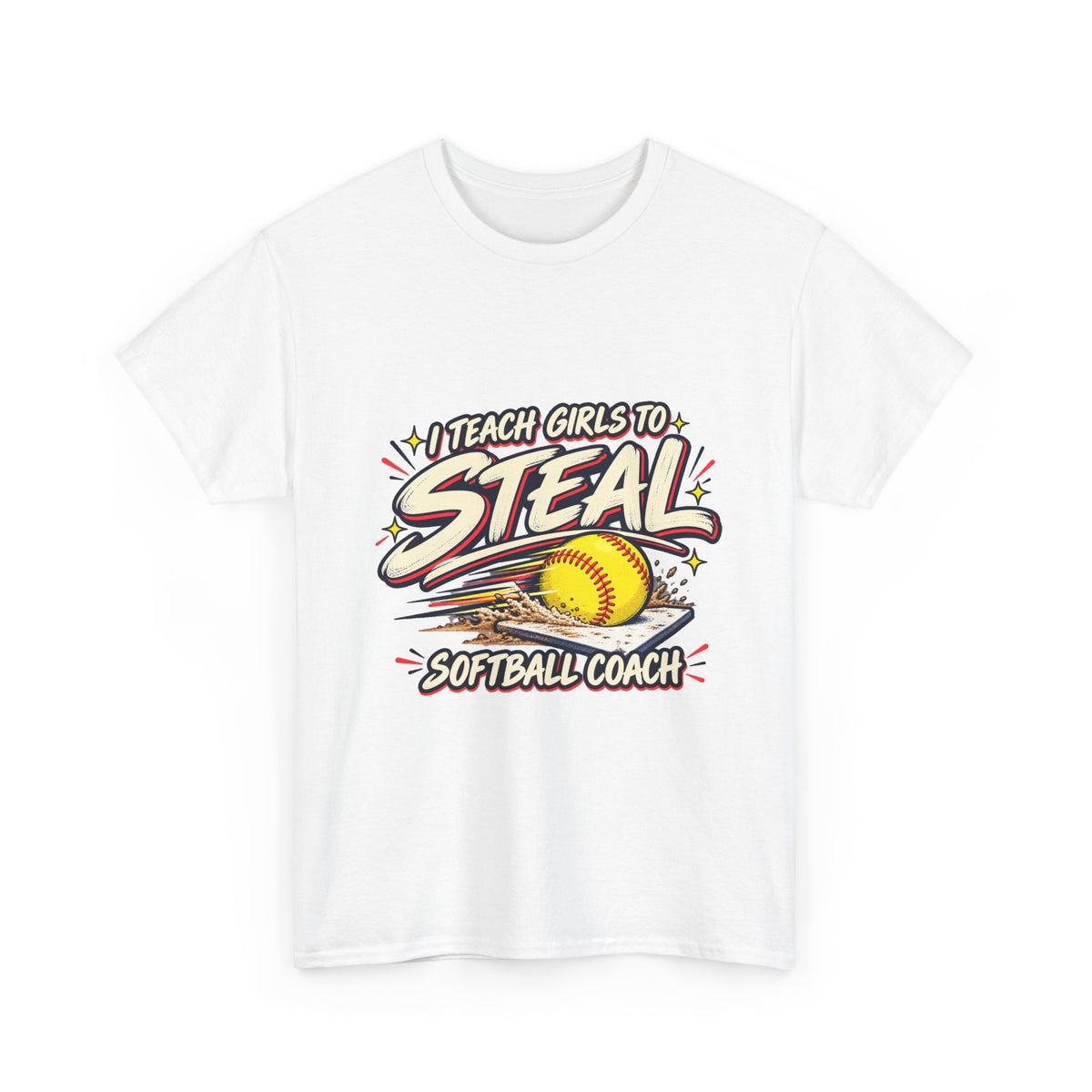 Softball Coach T-Shirt – “I Teach Girls to Steal”