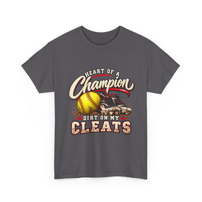 Heart of a Champion Dirt Only Cleats Softball T-Shirt