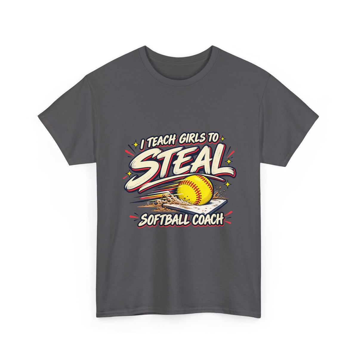Softball Coach T-Shirt – “I Teach Girls to Steal”