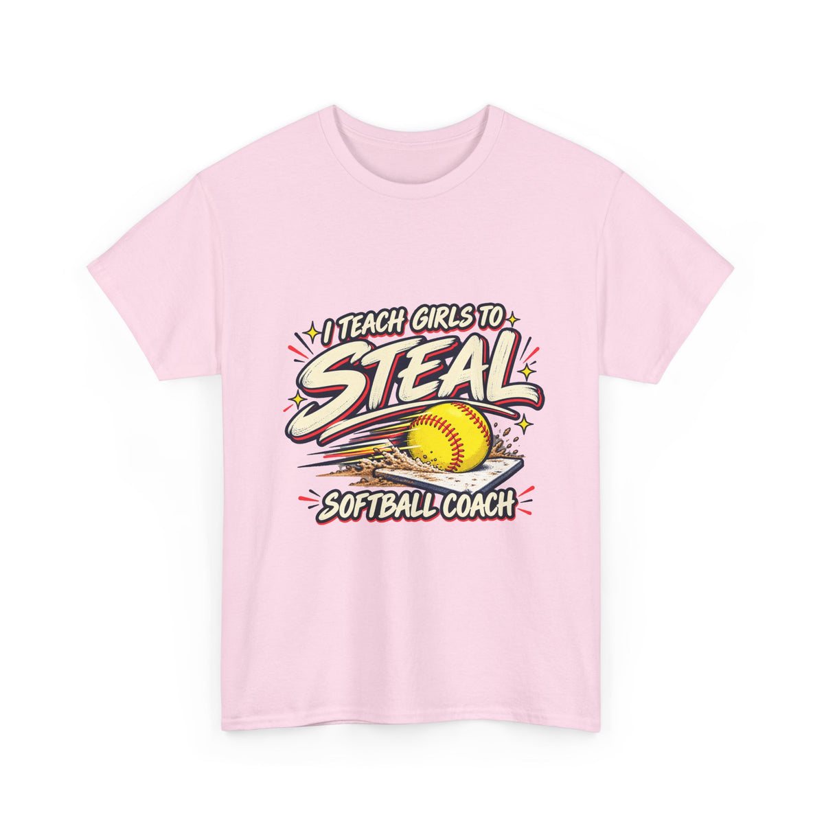 Softball Coach T-Shirt – “I Teach Girls to Steal”