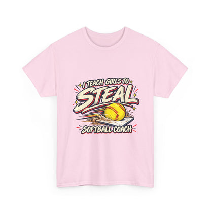 Softball Coach T-Shirt – “I Teach Girls to Steal”