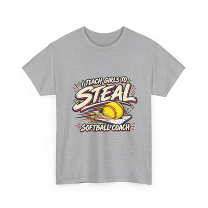 Softball Coach T-Shirt – “I Teach Girls to Steal”