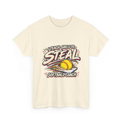Softball Coach T-Shirt – “I Teach Girls to Steal”