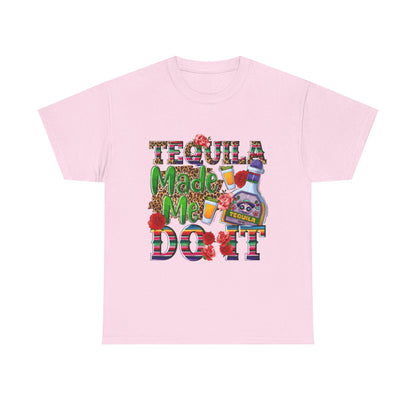 Tequila Made Me Do It T-Shirt