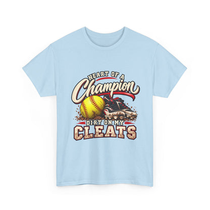 Heart of a Champion Dirt Only Cleats Softball T-Shirt