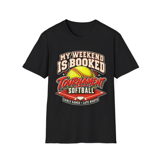 My Weekend Is Booked Softball Tournament T-Shirt