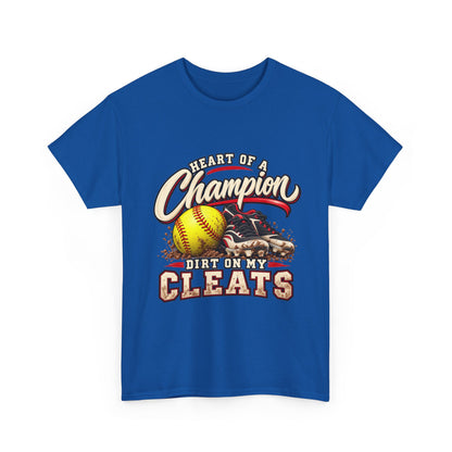 Heart of a Champion Dirt Only Cleats Softball T-Shirt