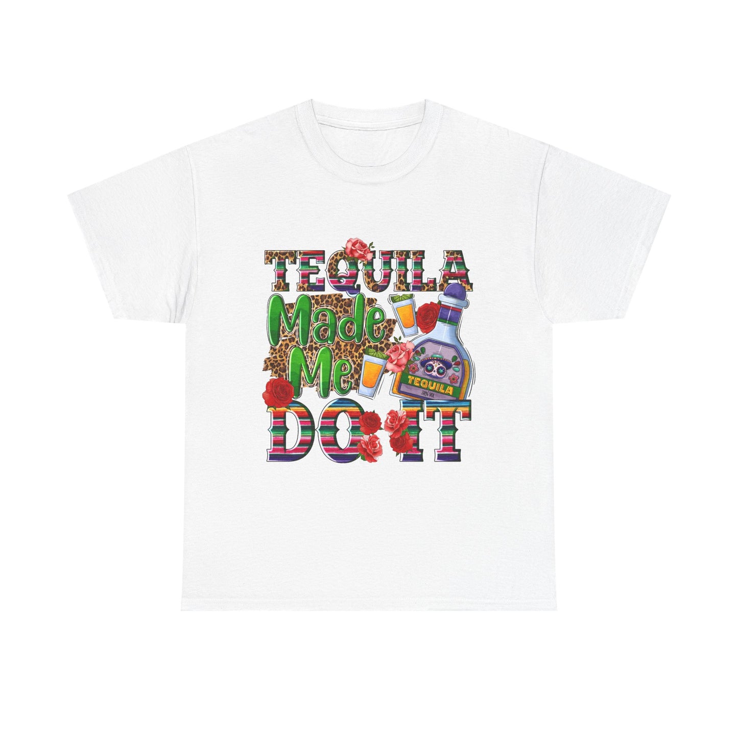 Tequila Made Me Do It T-Shirt