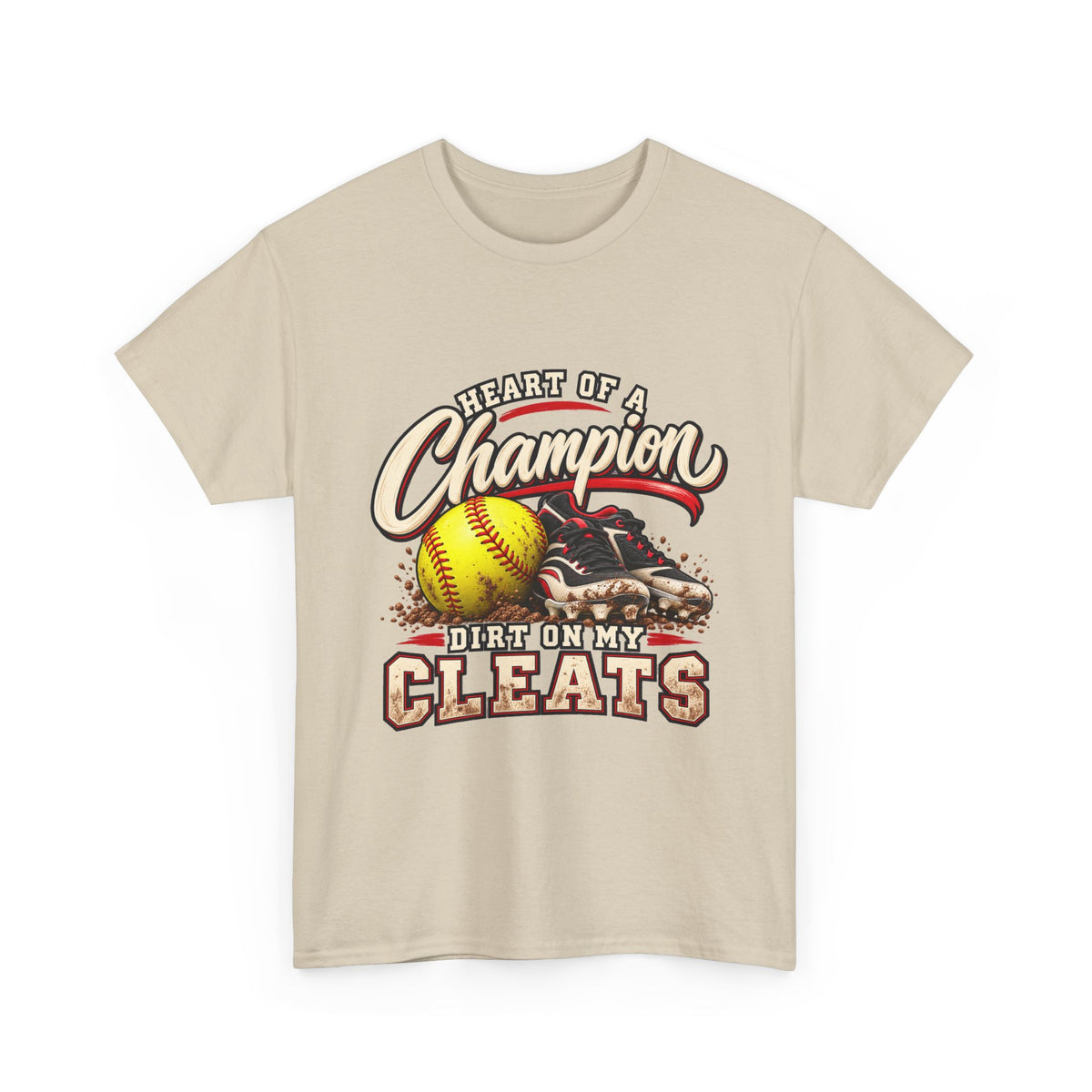 Heart of a Champion Dirt Only Cleats Softball T-Shirt