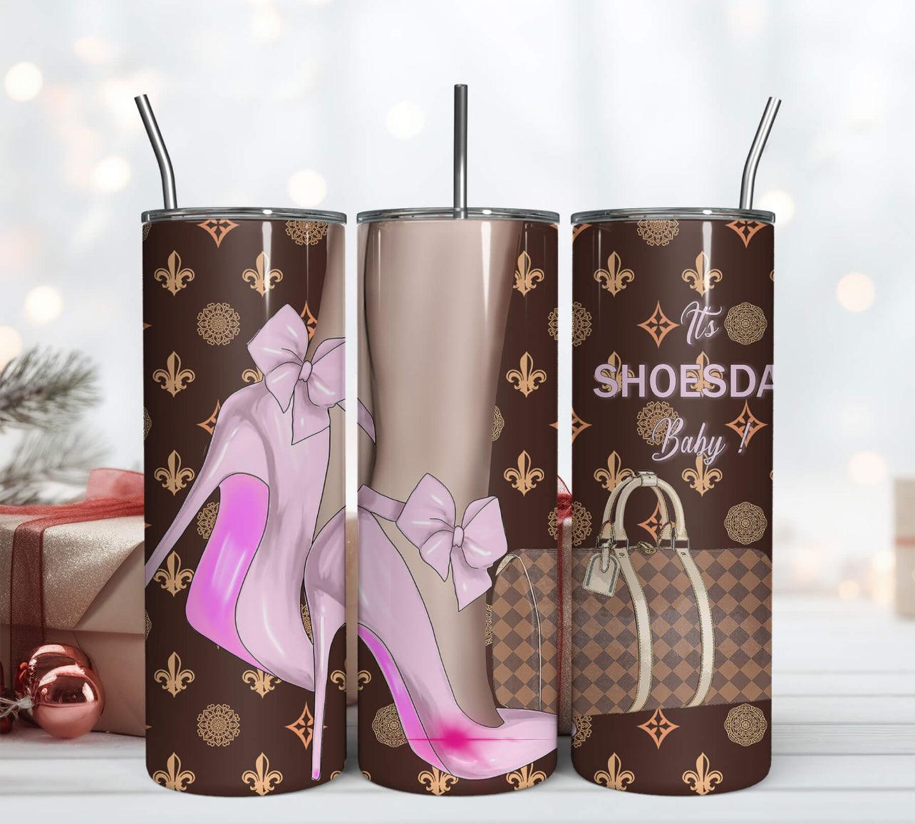 It’s Shoes Day Baby Lv 20oz Tumbler - K&W CUSTOM CREATIONS