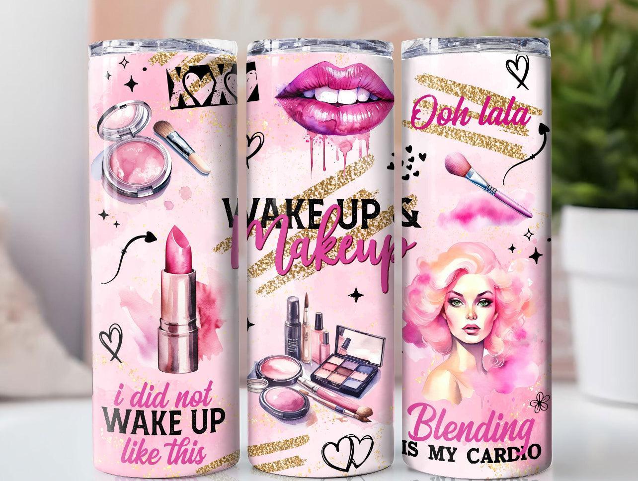 Wake up make up Sublimation Print - K&W CUSTOM CREATIONS